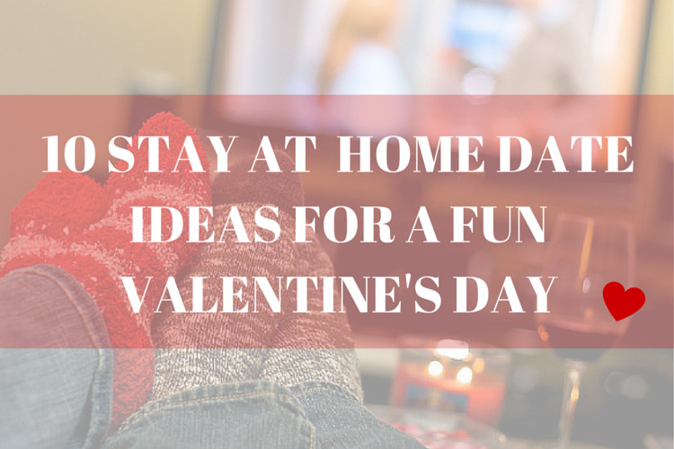 At Home Valentines Day Ideas
 Ideas For Staying Home Valentine s Day