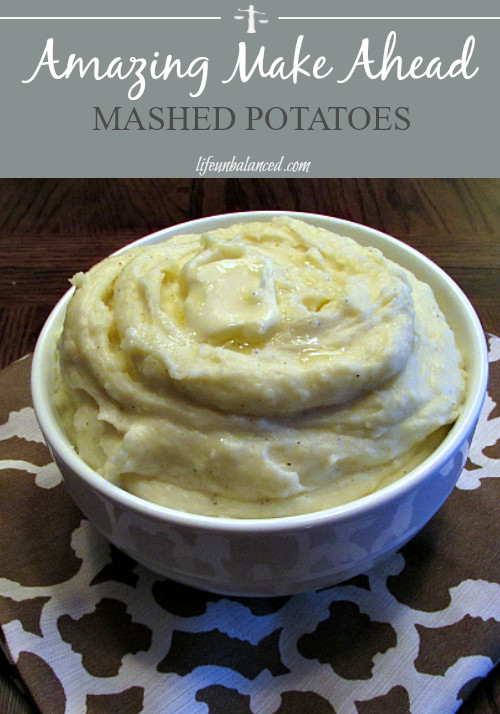 Best Make Ahead Mashed Potatoes
 Amazing Make Ahead Mashed Potatoes Life Unbalanced