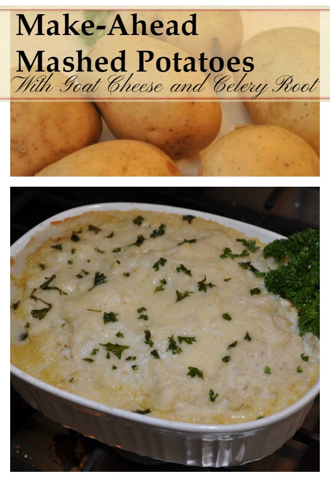 Best Make Ahead Mashed Potatoes
 Make Ahead Mashed Potatoes with Goat Cheese and Celery