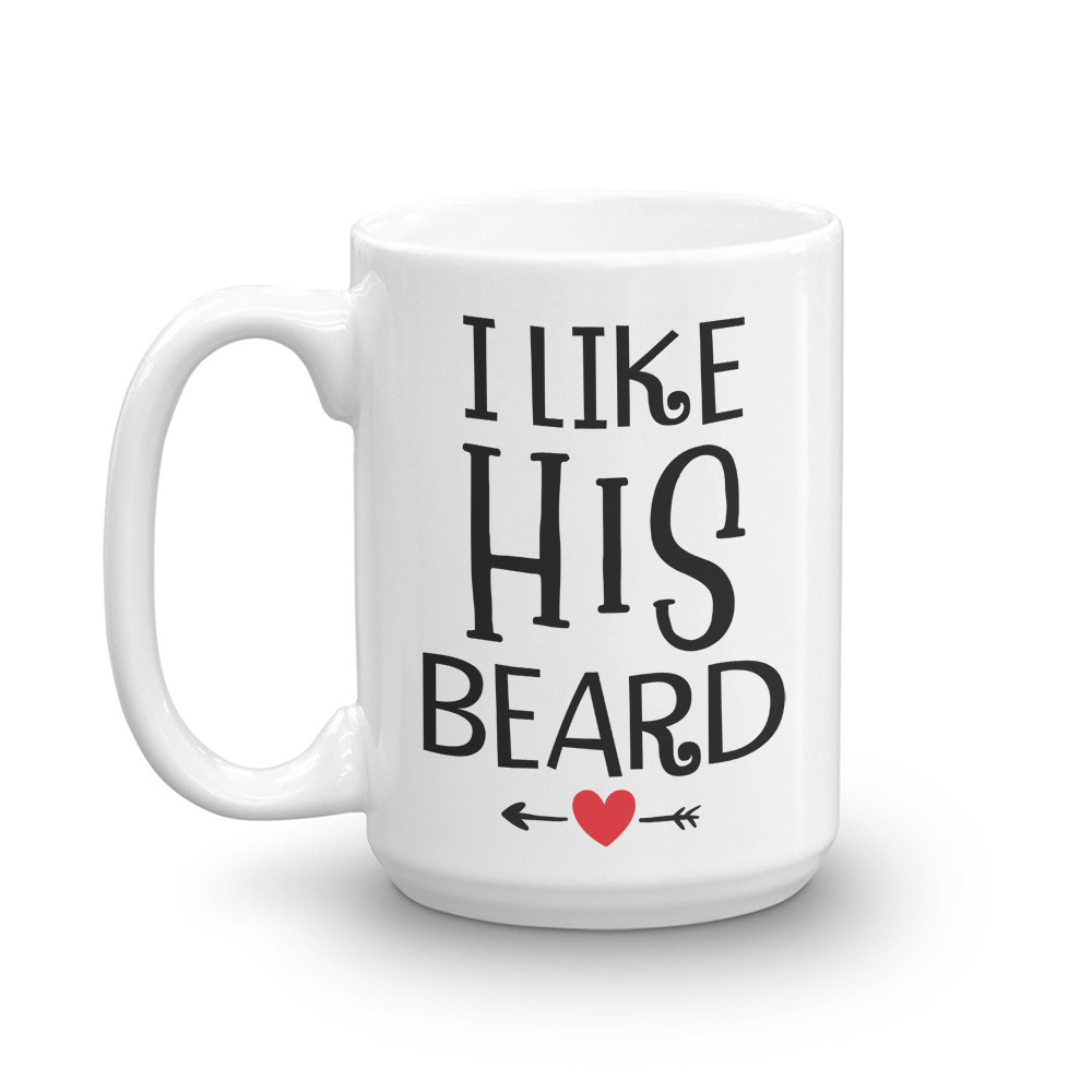 Cheap Valentines Day Gifts For Her
 I Like His Beard Valentine s Day Gifts For Her Mug 15 oz