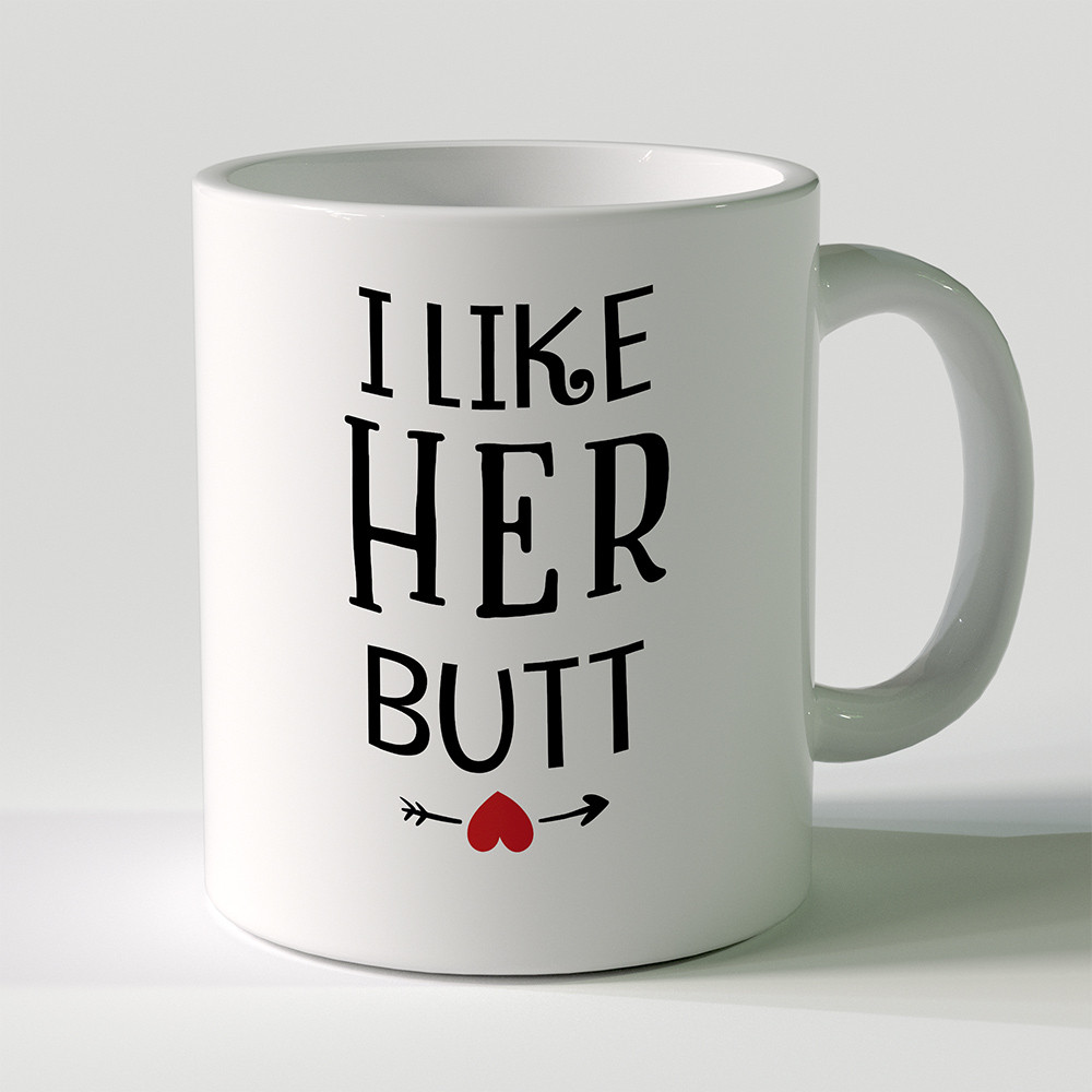 Cheap Valentines Day Gifts For Her
 I Like Her Butt Valentine s Day Gifts For Him Mug 11 oz