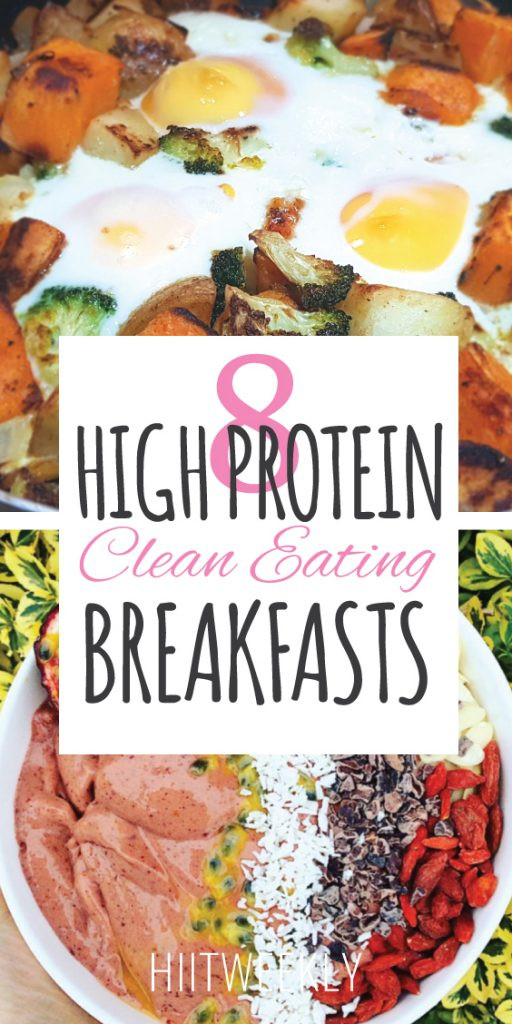 Clean Eating Breakfast Ideas
 8 High Protein Clean Eating Breakfast Ideas HIITWEEKLY