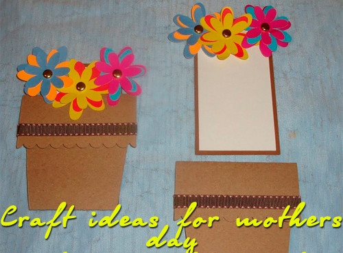 Crafts For Mother's Day
 Craft ideas for mothers day