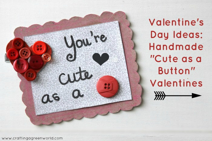 Cute Valentines Day Ideas
 Crafting a Green World