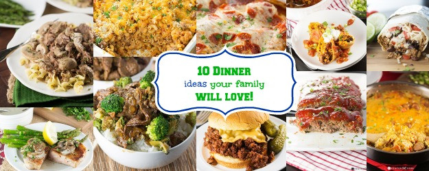 Dinner Ideas For The Family
 10 Dinner Ideas Your Family Will Love