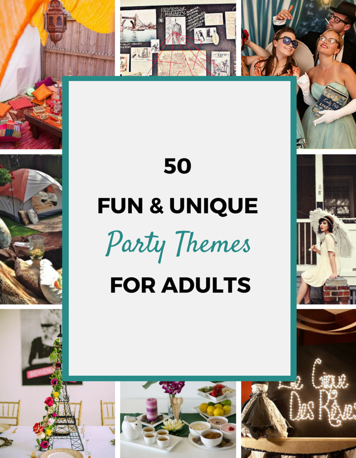 Dinner Party Theme Ideas For Adults
 50 Party Themes For Adults Party Ideas