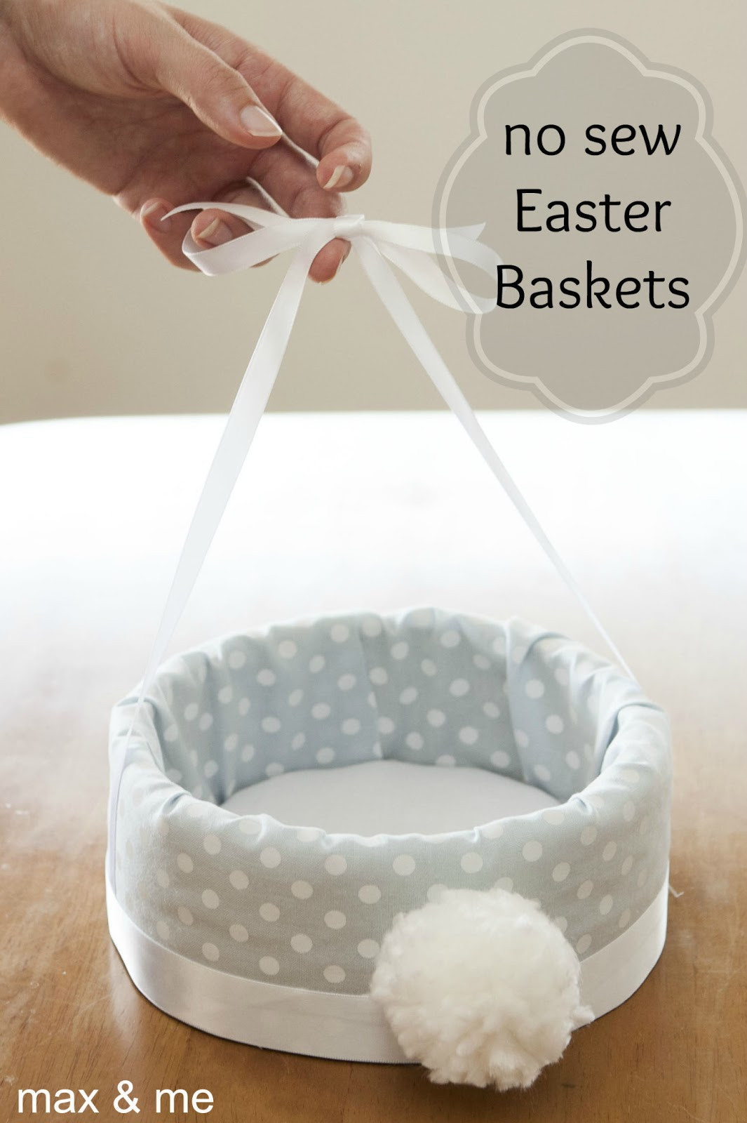 Easter Gifts To Make
 Max & Me No Sew Easter Baskets