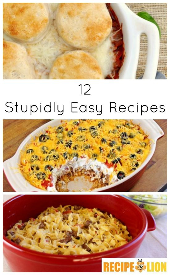 Easy And Quick Dinner Ideas
 12 Stupidly Easy Recipes Quick Dinner Ideas and Desserts