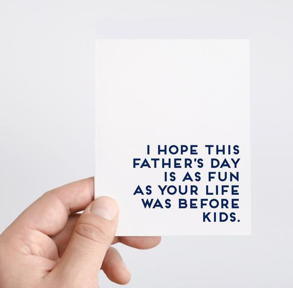 Fathers Day Quote Funny
 Father s Day Card Life Before Kids Funny Father s