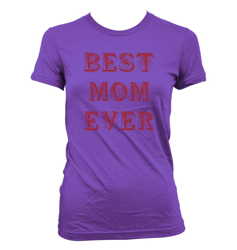 Funny Mother's Day Quotes
 Best Mom Ever 154 Women s T Shirt Funny Humor edy