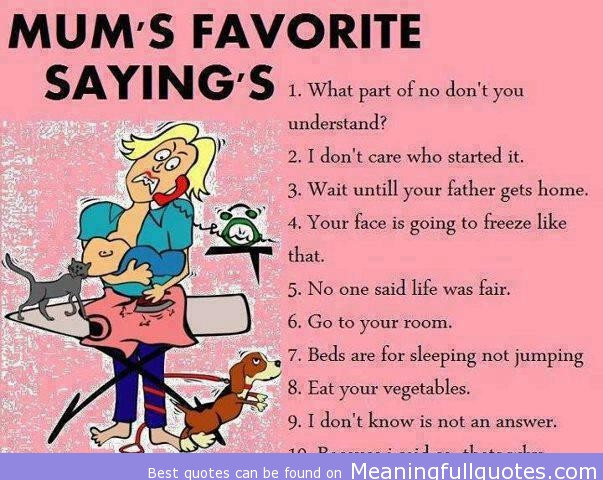 Funny Mother's Day Quotes
 Funny Quotes About Motherhood QuotesGram