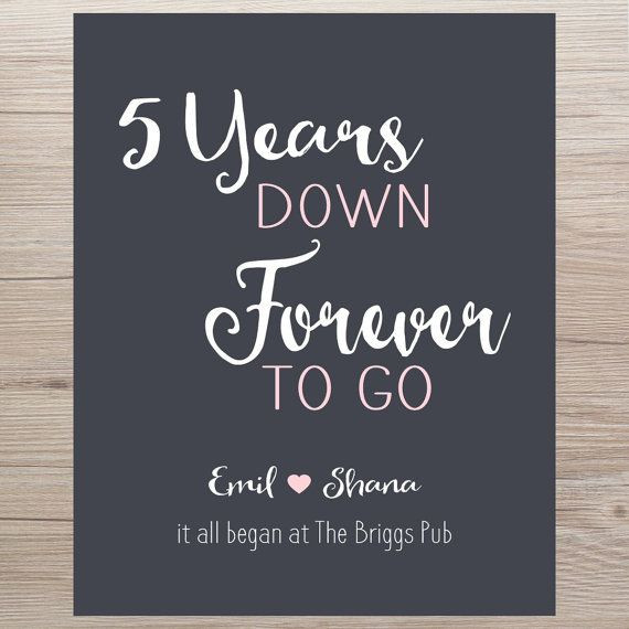 Gift Ideas For 5 Year Anniversary
 Anniversary Gift 5 Years Down Forever to Go CUSTOM