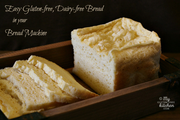 Gluten Free Bread Machine Recipes All Purpose Flour
 Easy Gluten free Dairy free Bread in your Bread Machine