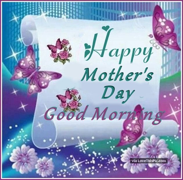 Good Mothers Day Quotes
 Happy Mother s Day Good Morning Quote s