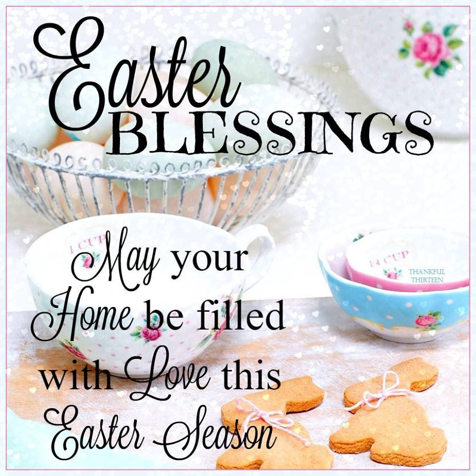 Happy Easter Blessings Quotes
 Easter Blessings May Your Home Be Filled With Love