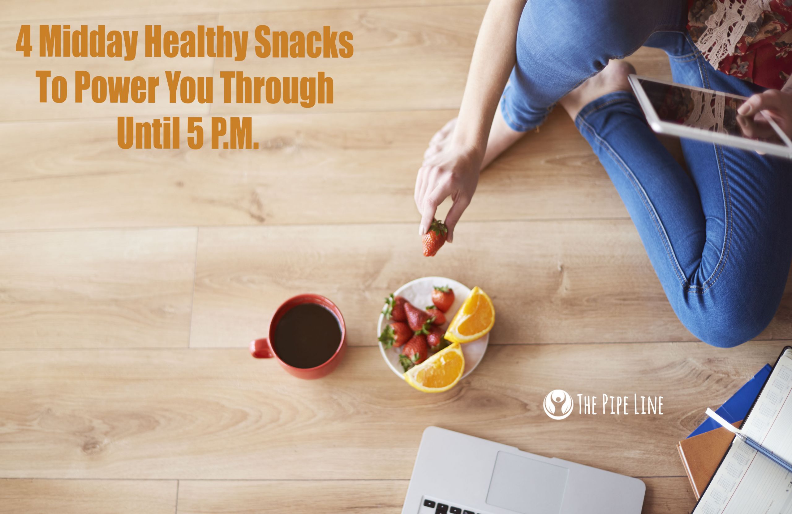 Healthy Midday Snacks
 The Pipe Line Hungry Here are 4 Midday Snacks That Are