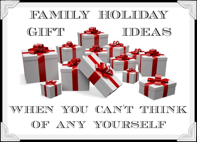 Holiday Gift Ideas Family
 What Do I Get My Family For Christmas lynette radio