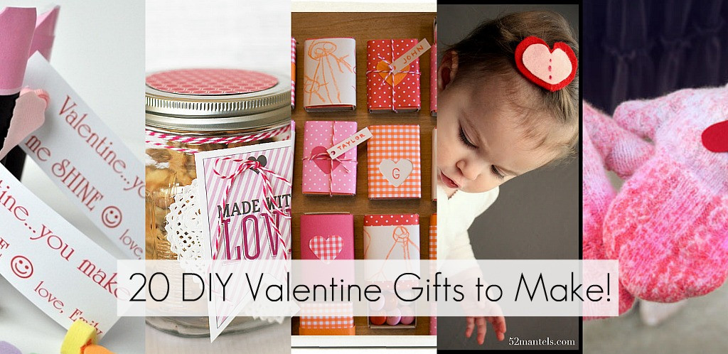 Homemade Valentines Day Gifts
 20 DIY Valentine Gifts to Make