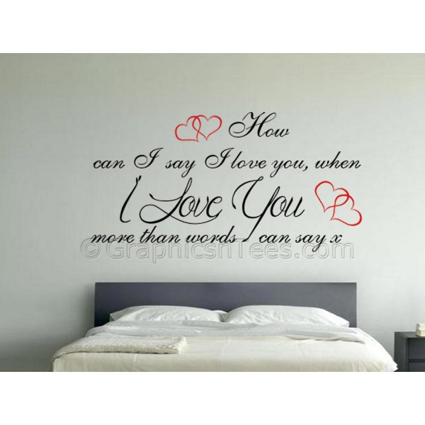 I Love You More Than Words Can Say Quotes
 Love You More Than Words Can Say Romantic Bedroom Wall