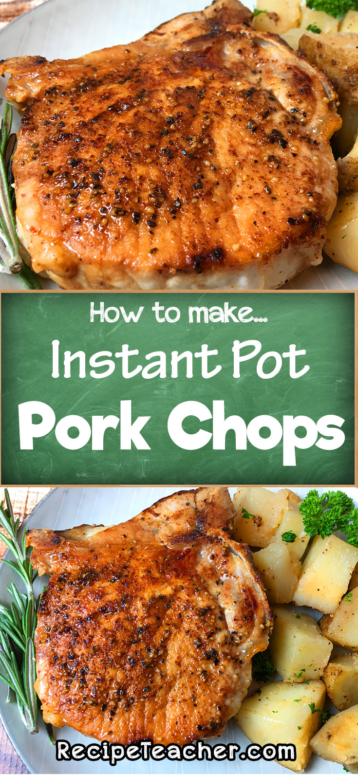 Instant Pot Pork Chops
 Instant Pot Pork Chops RecipeTeacher