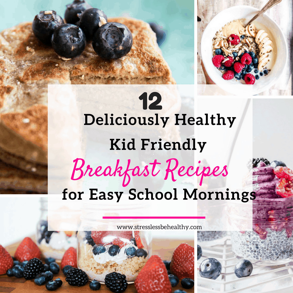 Kid Friendly Breakfast Recipe
 12 Deliciously Healthy Kid Friendly Breakfast Recipes for