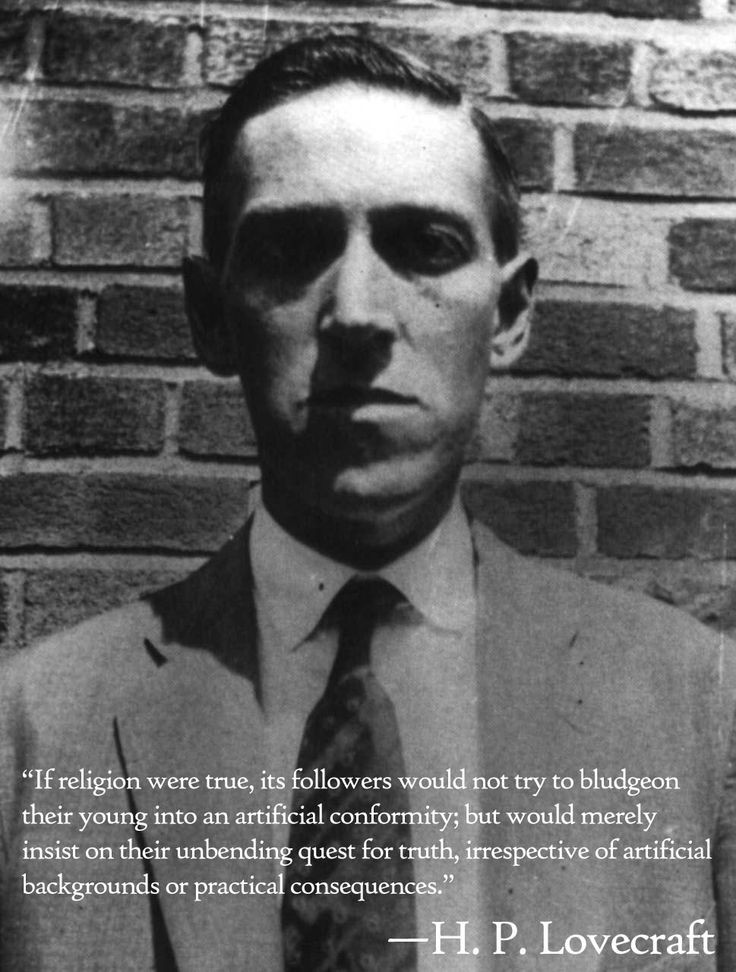 Lovecraft Quote
 H P Lovecraft Historical Figures