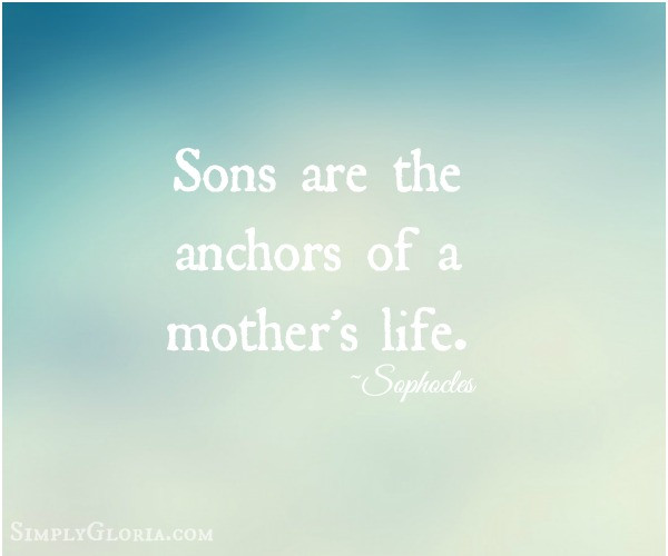 Mother And Sons Quotes
 For My Teenage Son Quotes QuotesGram