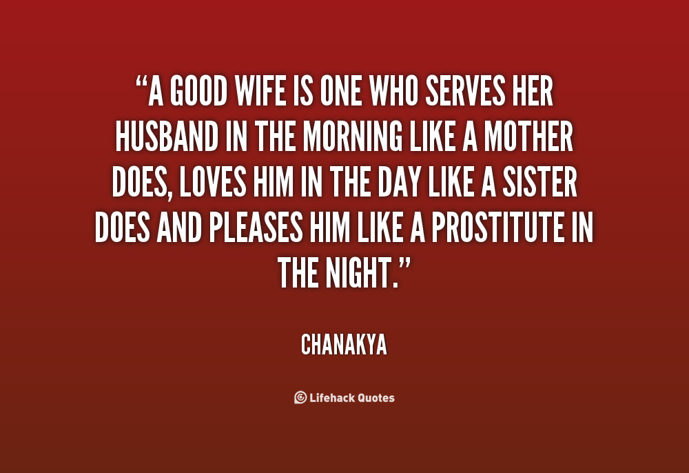 Mother And Wife Quotes
 Good Quotes About Wives QuotesGram