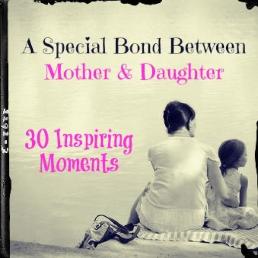 Mother Daughter Bonding Quotes
 The Special Bond Between Mothers And Daughters