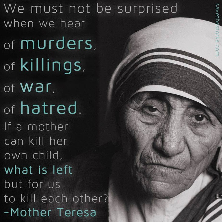Mother Teresa Of Calcutta Quotes
 Mother Teresa Pro Life Quotes QuotesGram