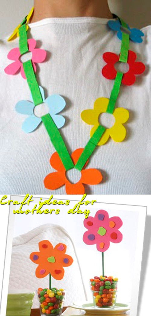 Mother's Day Craft Ideas
 Craft ideas for mothers day