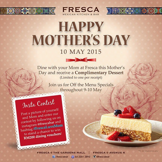 Mothers Day Food Deals
 MOTHER’S DAY PROMOTION FRESCA MEXICAN KITCHEN
