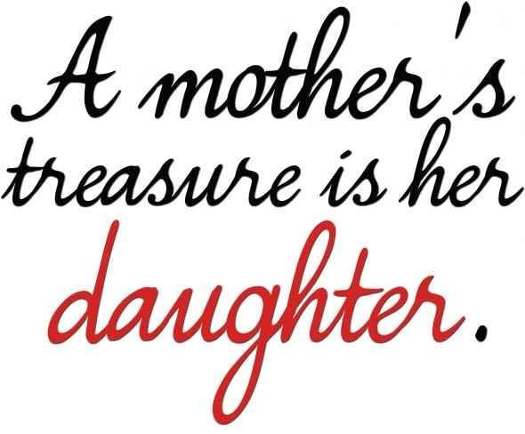 Mothers Quote To Her Daughter
 20 Mother Daughter Quotes