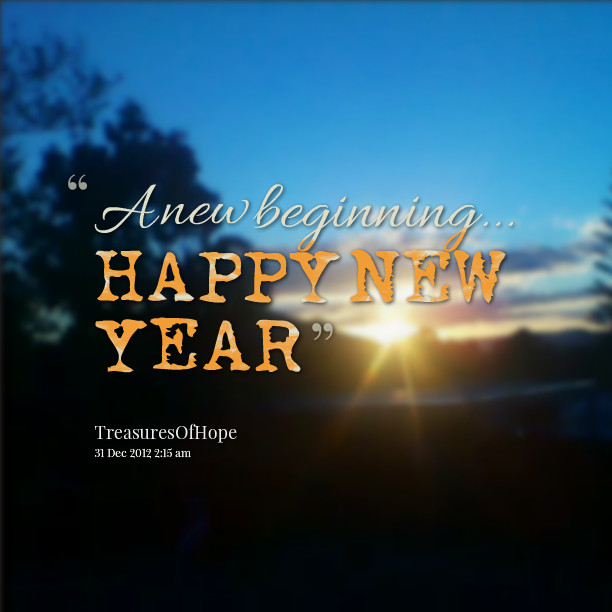 New Year New Beginning Quote
 Year New Beginning Motivational Quotes QuotesGram