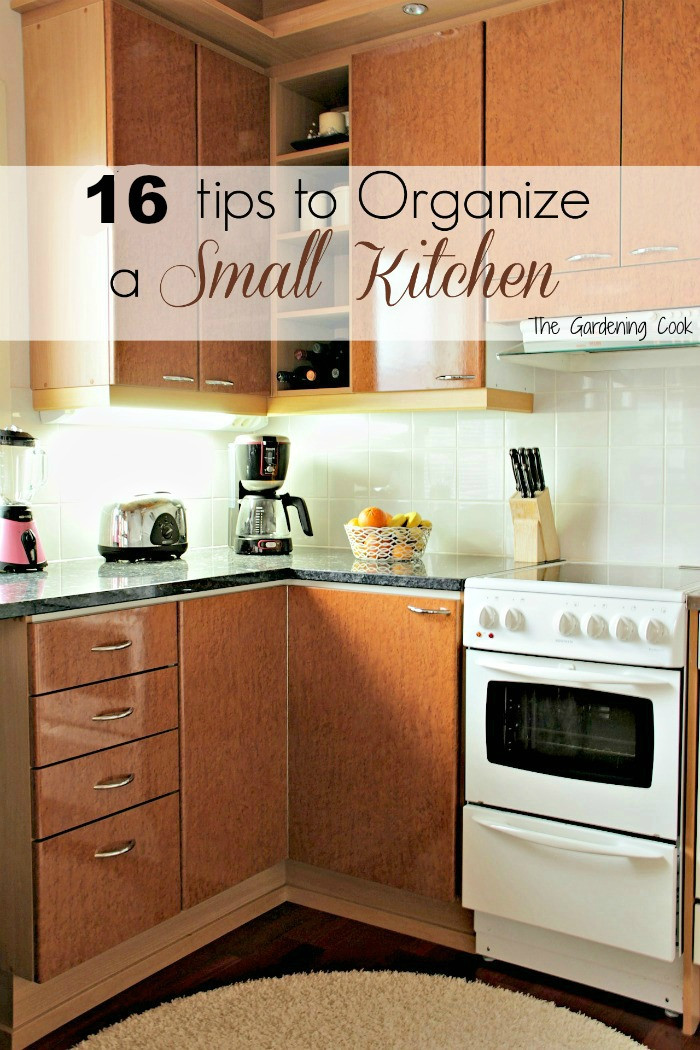 Organize My Kitchen
 organize small kitchen The Gardening Cook