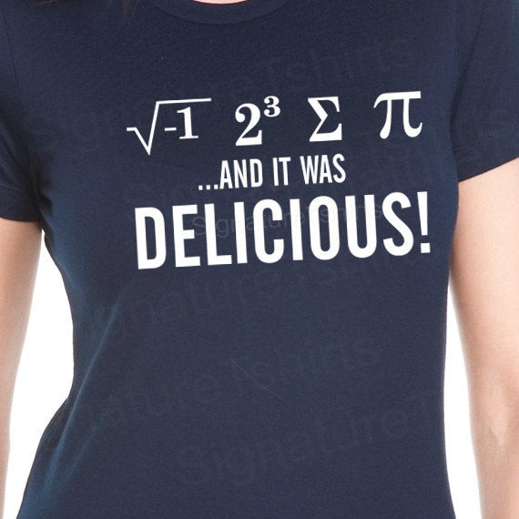 Pi Day T Shirts Ideas
 Funny Math shirt I Ate Some Pie and it was DELICIOUS Eight Sum