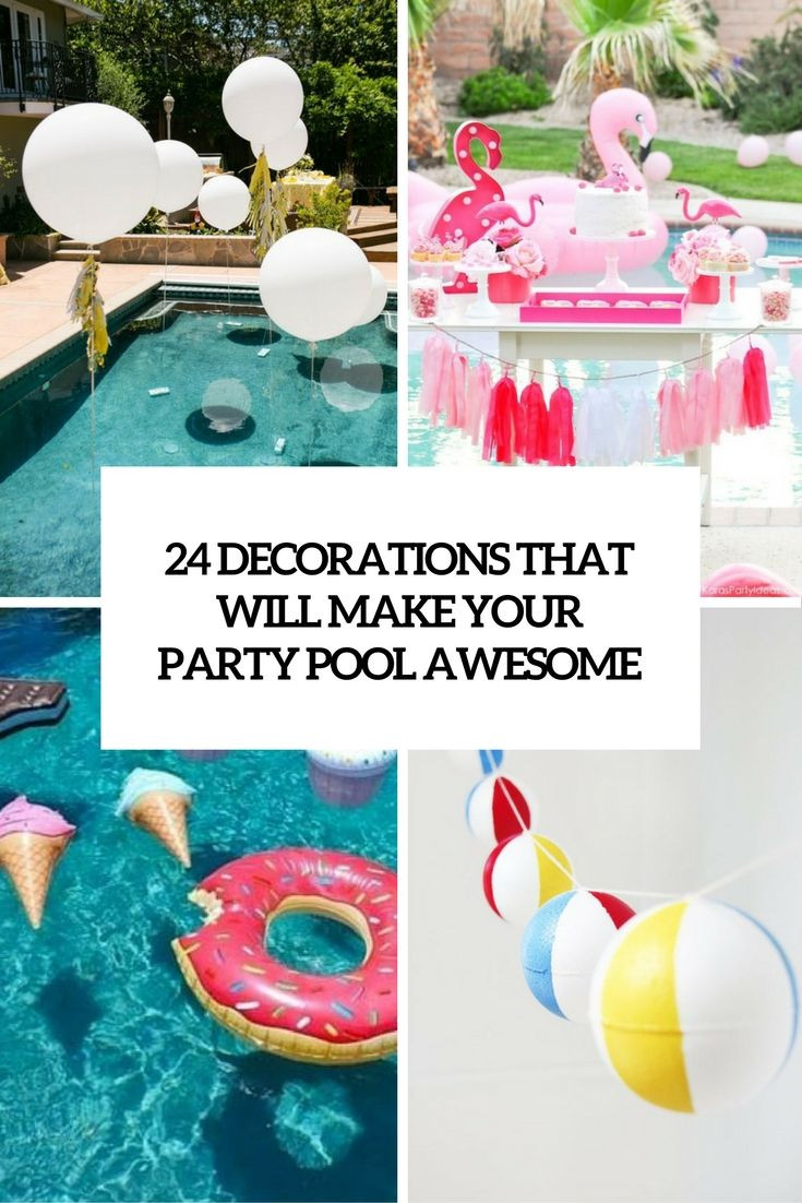 Pool Party Ideas Pinterest
 decorations that will make any pool party awesome cover