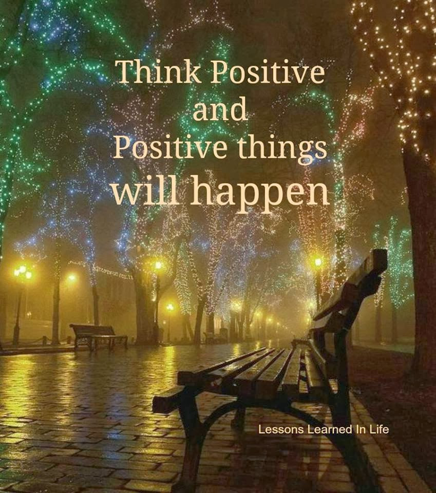 Positive Thinking Quotes About Life
 How many wonderful things happened to you