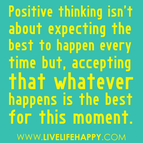 Positive Thinking Quotes About Life
 Positive