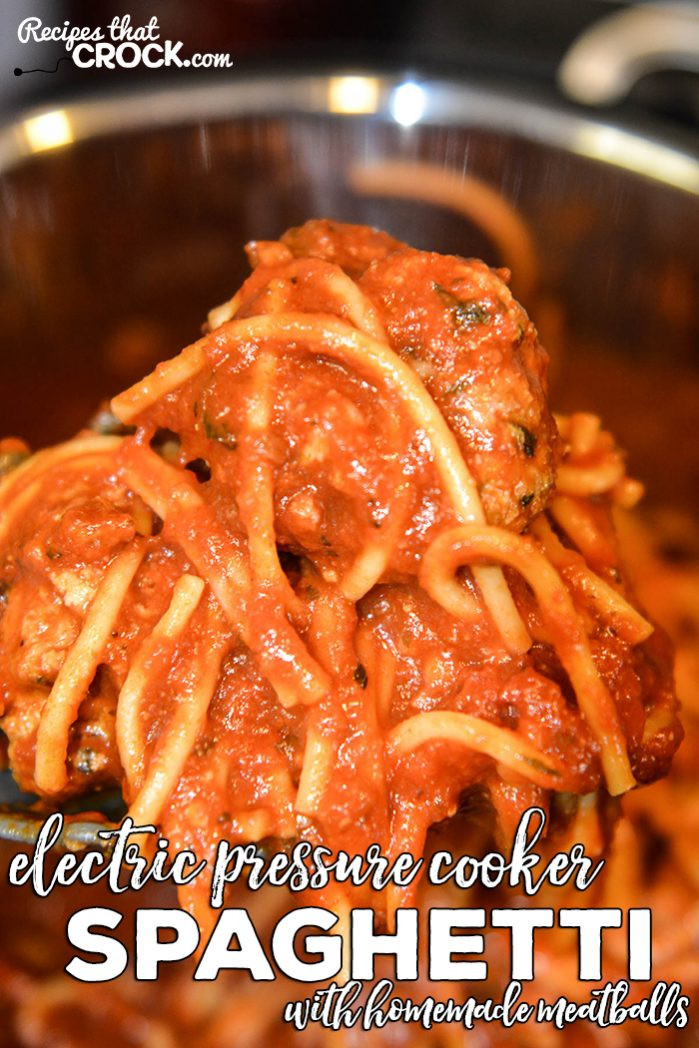 Pressure Cooker Spaghetti And Meatballs Recipe
 Electric Pressure Cooker Spaghetti with Homemade Meatballs