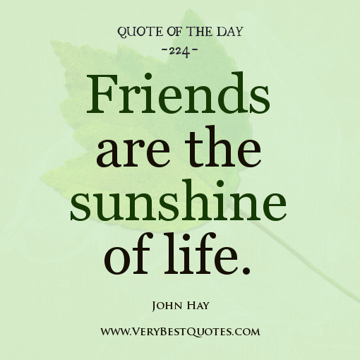 Quote About Life And Friends
 44 Short Best Friend Quotes Sayings &