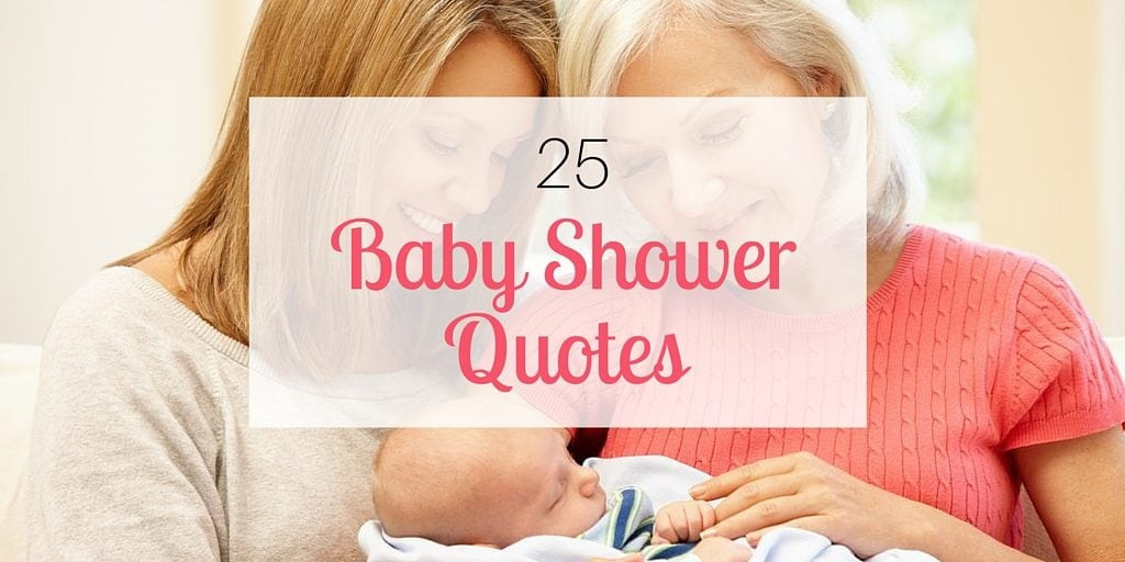 Quote For Baby Shower
 25 Baby Shower Quotes