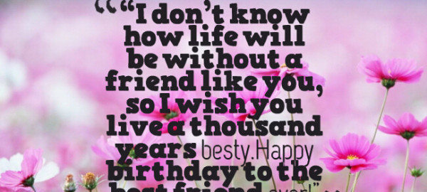 Quote For Your Best Friend Birthday
 birthday quotes for friends – Page 2 – Enjoy life