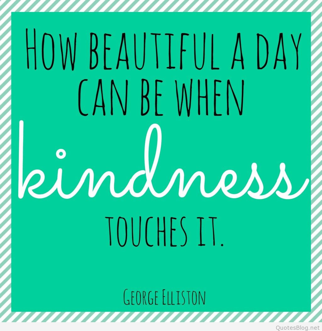 Quote Kindness
 Kindness Quotes Quotes about kindness