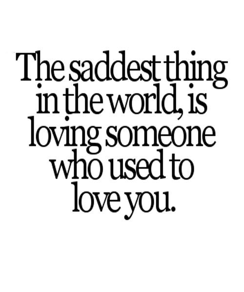 Quotes About Hating Someone You Used To Love
 Who Used To Love You Love Quote
