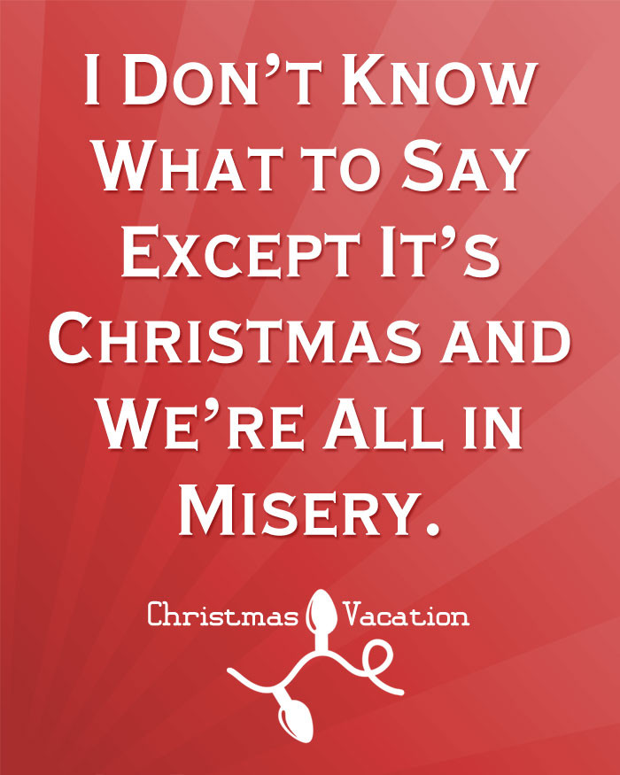 Quotes From National Lampoon'S Christmas Vacation
 From Christmas Vacation Movie Quotes QuotesGram