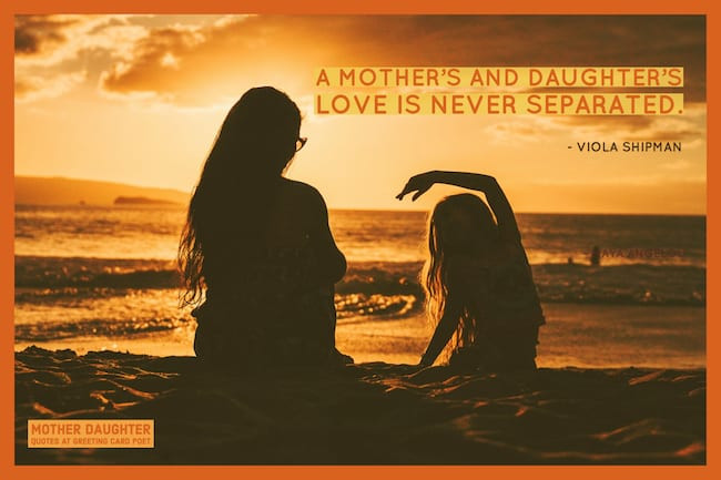 Quotes Mother Daughter
 Mother Daughter Quotes For Reflection & Inspiration