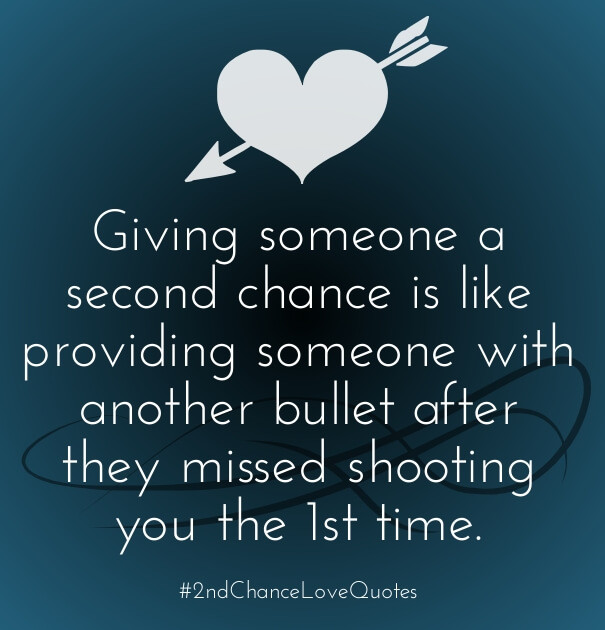 Second Chance Quotes About Relationships
 Second Chance Love Quotes – List of Best 2nd Chance