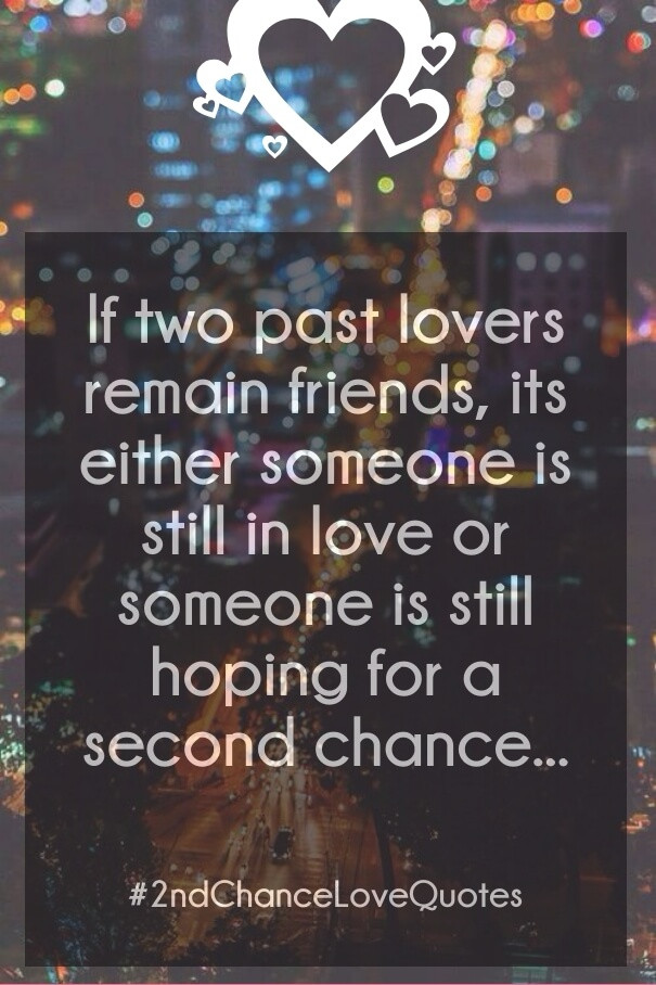Second Chance Quotes About Relationships
 Second Chance Love Quotes