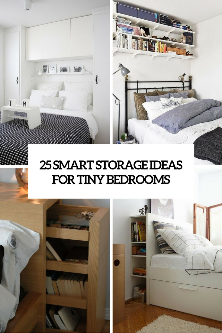 Storage Ideas For Small Bedroom
 25 Smart Storage Ideas For Tiny Bedrooms Shelterness